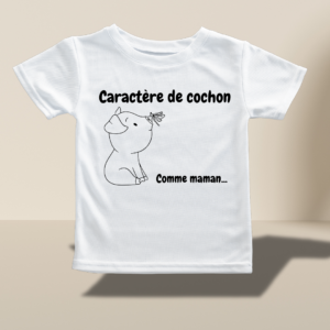 T-shirt enfant "Caractère de cochon comme maman"