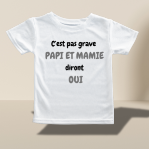 T shirt enfant c'est pas grave papy et mamie diront oui