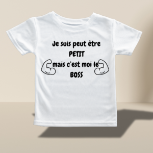 T-shirt enfant "Je suis peut être petit mais c'est moi le boss"