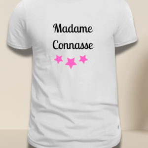 T-shirt blanc floqué en noir "Madame connasse" avec trois étoiles floquées en rose
