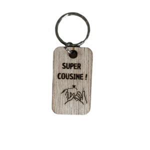 Porte-clé en bois découpé au laser super cousine