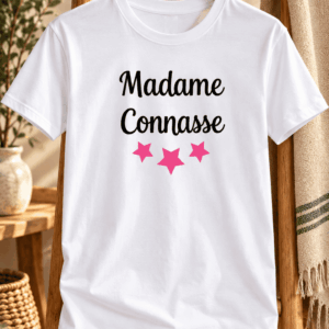 T-shirt femme Madame Connasse humoristique