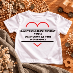 T-shirt enfant Ils ont parlé de moi pendant 9 mois maintenant ils vont m'entendre