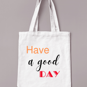 Sac réutilisable de couleur crème floqué en orange noir et rouge "Have a good day"